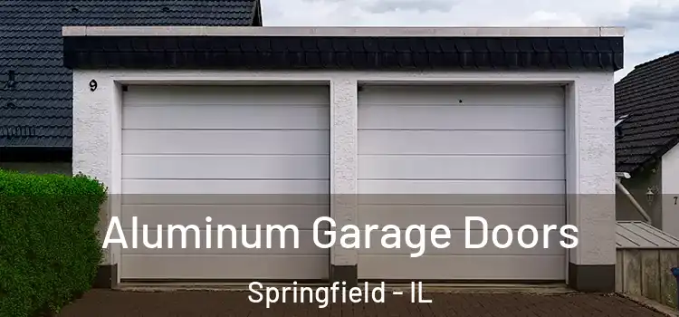  Aluminum Garage Doors Springfield - IL