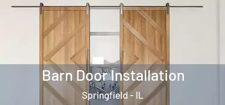 Barn Door Installation Springfield - IL