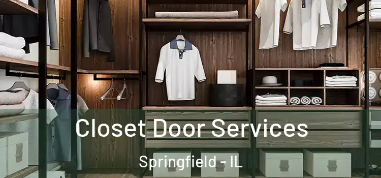  Closet Door Services Springfield - IL
