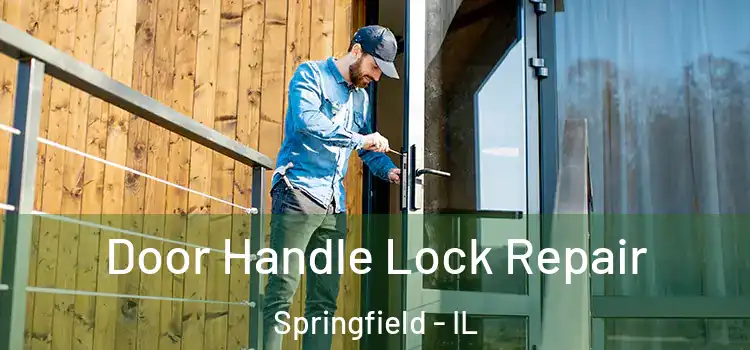 Door Handle Lock Repair Springfield - IL