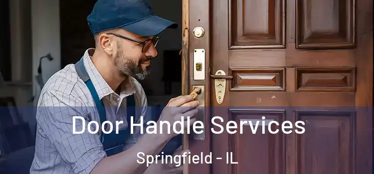 Door Handle Services Springfield - IL