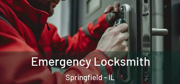  Emergency Locksmith Springfield - IL