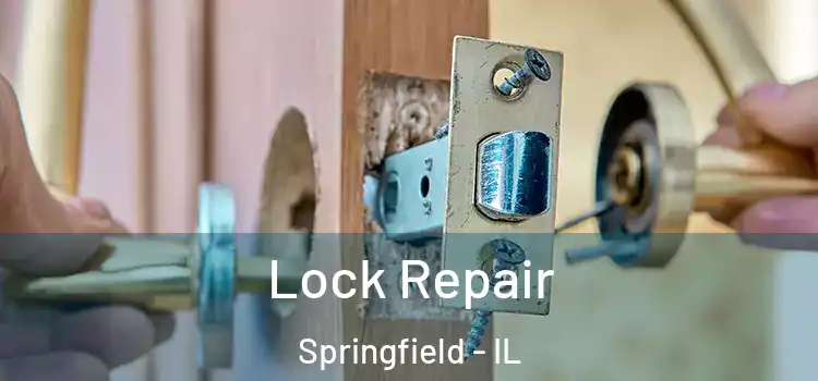  Lock Repair Springfield - IL