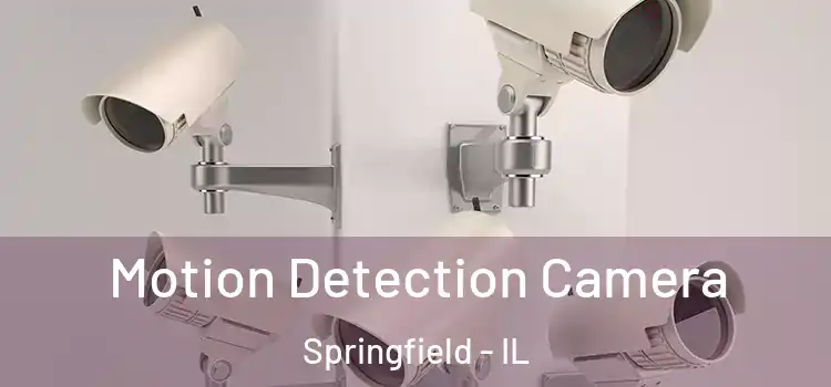  Motion Detection Camera Springfield - IL