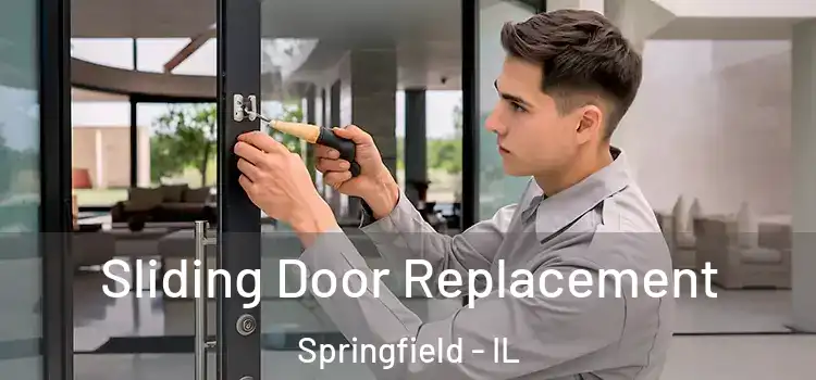 Sliding Door Replacement Springfield - IL